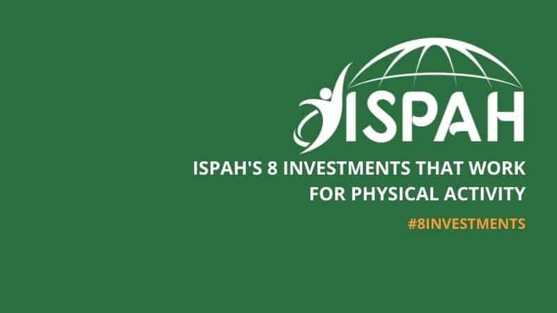 Ispah's 8 Investments That Work For Physical Activity